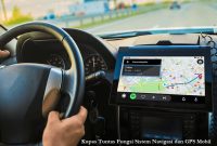 Kupas Tuntas Fungsi Sistem Navigasi dan GPS Mobil